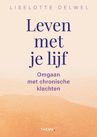 Leven met je lijf, Liselotte Delwel