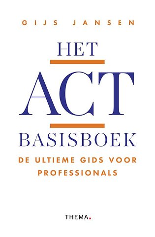 Het ACT basisboek, Gijs Jansen